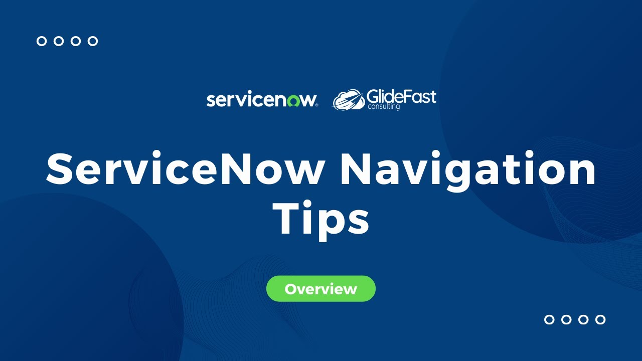 How to Navigate ServiceNow |  ServiceNow Tips & Tricks