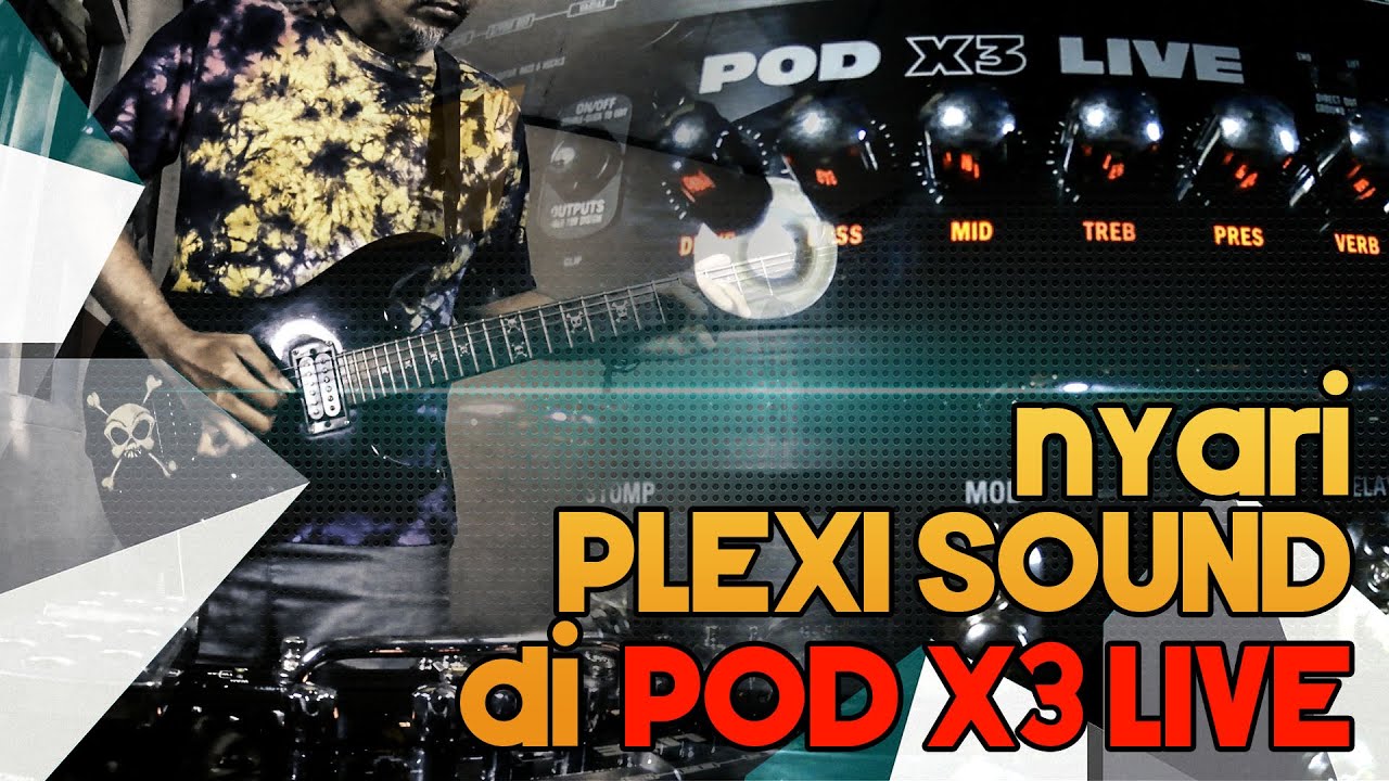 LINE 6 POD X3 LIVE - Pencarian MARSHALL PLEXI Sound - SHARING