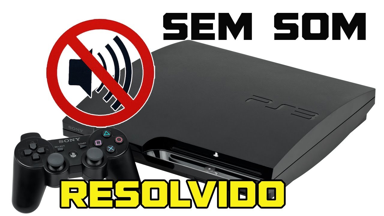 JOGO SEM SOM NO PS3 - RESOLVIDO
