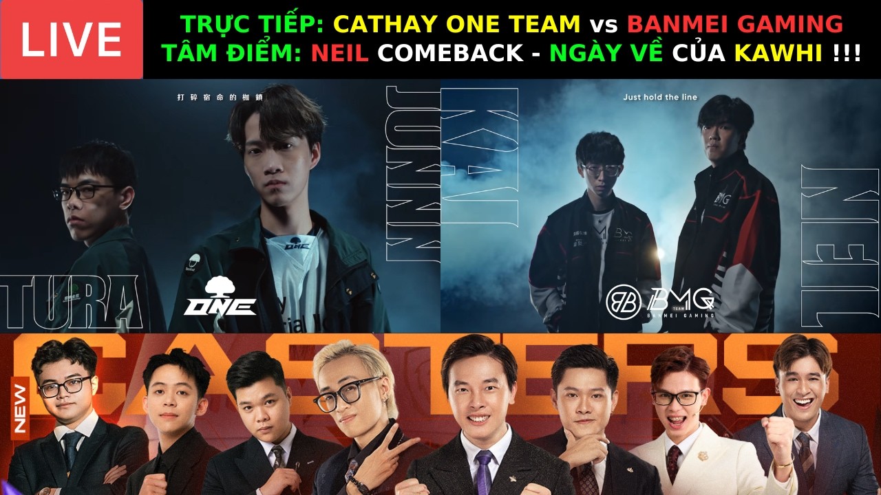 TRỰC TIẾP: TÂM ĐIỂM - ONE TEAM vs BANMEI GAMING - NEIL COMEBACK - BMG Hồi Sinh?? Official Authorized