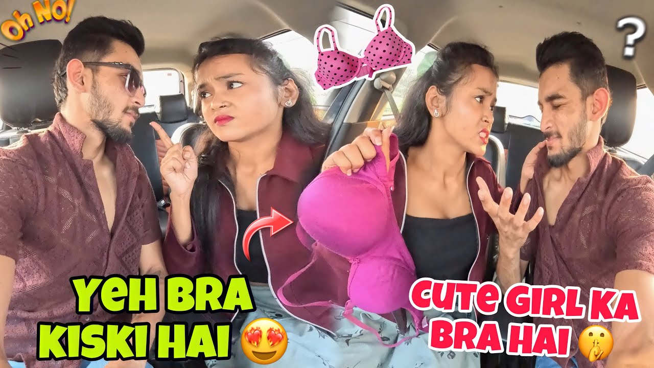 She Found Cute Girl *Bra* In my Car 😚 Ab Mera kya hoga 🧐