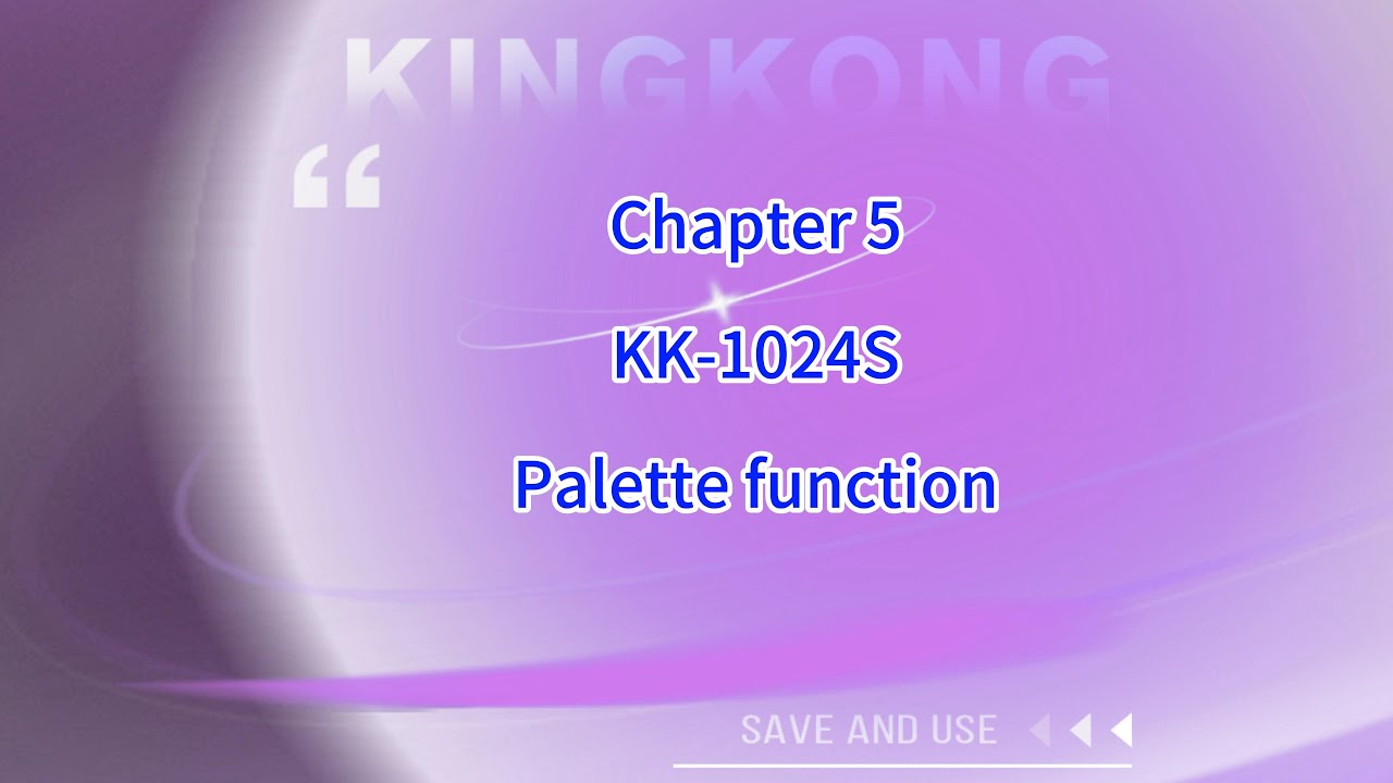 Chapter 5: KK-1024S Palette function