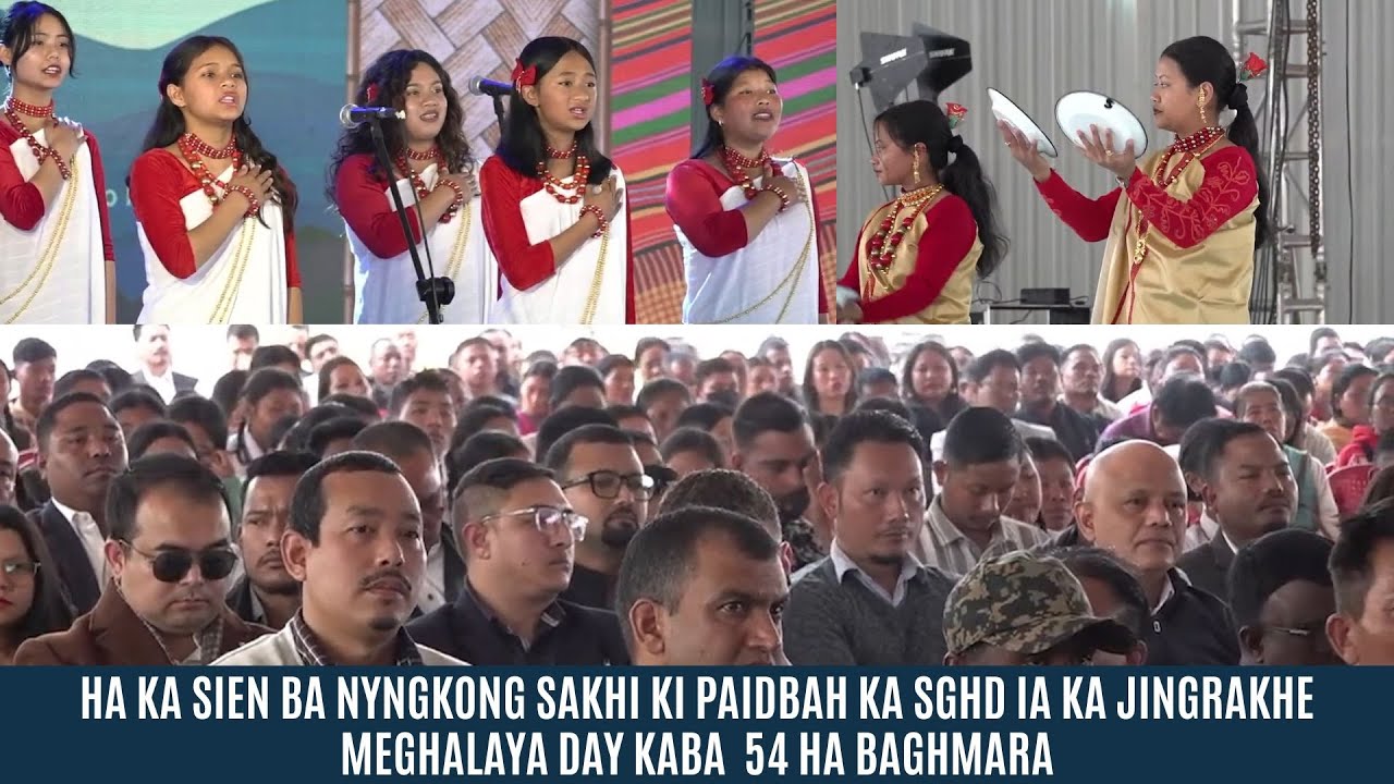 HA KA SIEN BA NYNGKONG SAKHI KI PAIDBAH KA SGHD IA KA JINGRAKHE MEGHALAYA DAY KABA  54 HA BAGHMARA