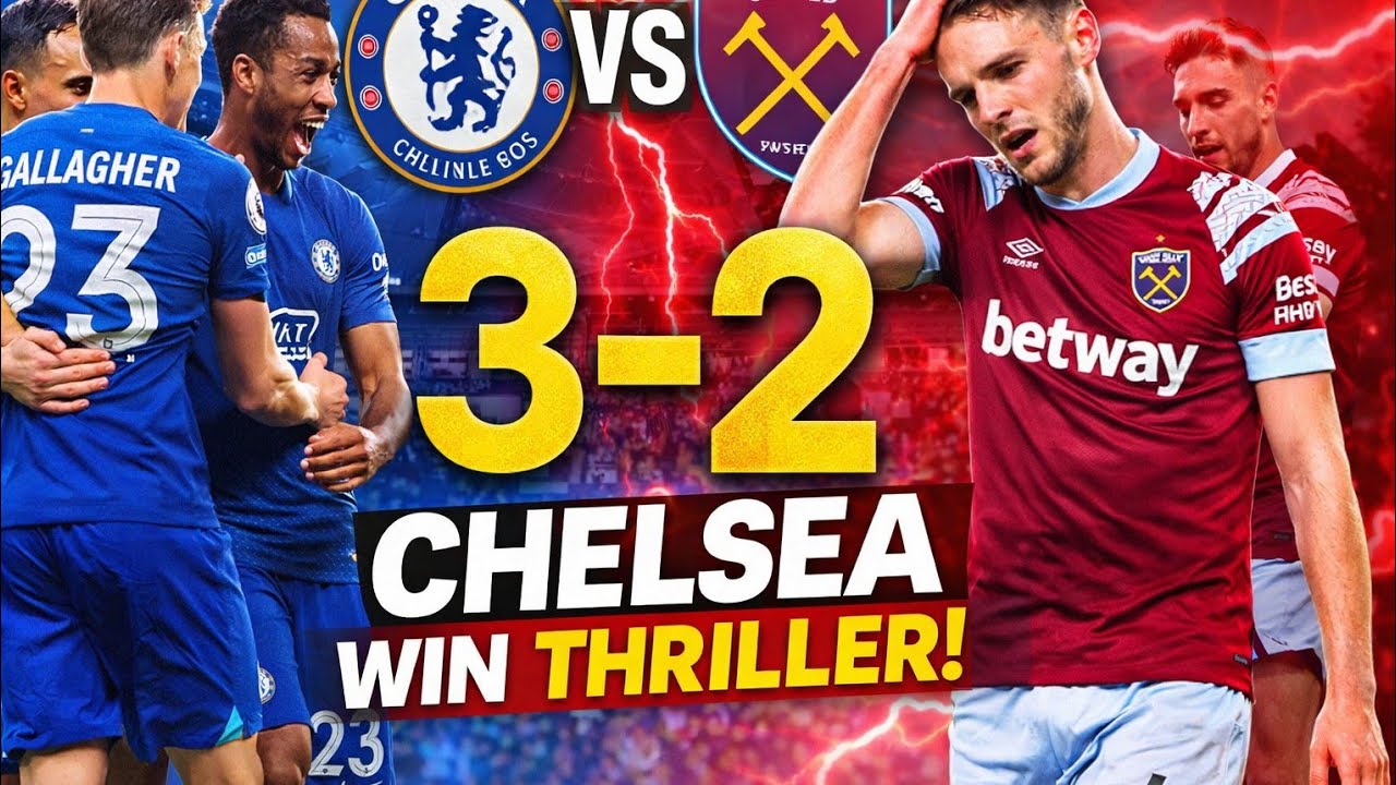 🔵 Chelsea Survive West Ham Scare! 3–2 | Goals & Highlights (2026)