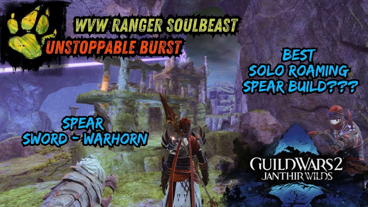 Gw2 Janthir Wilds Soulbeast Insane WvW Solo Roamer Power Spear Build [Spear + Sword/Warhorn]