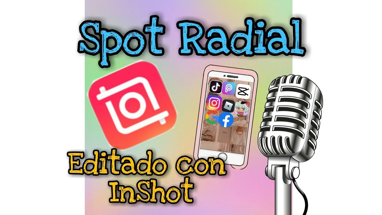 Tutorial - Cómo hacer un Spot Radial con InShot