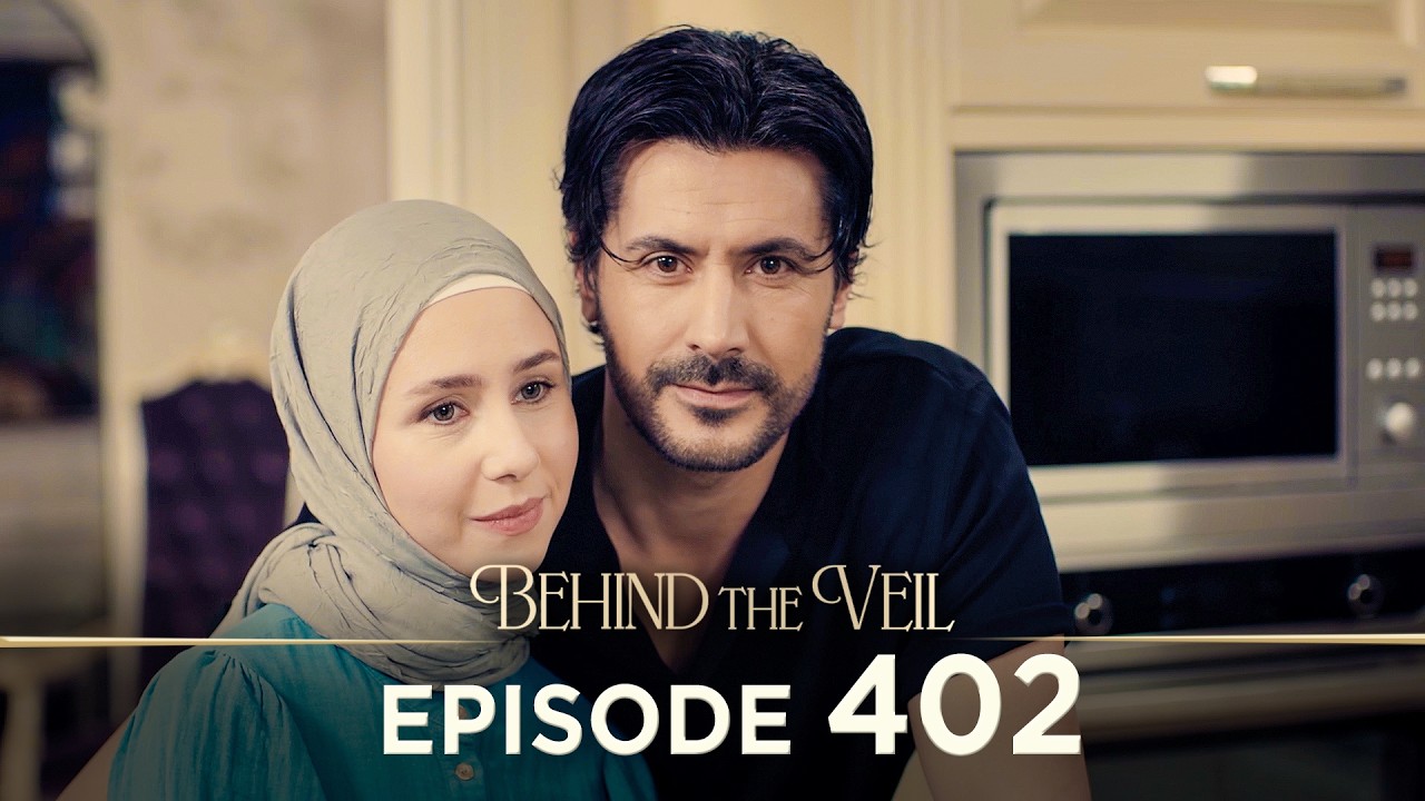 Gelin 402.B&ouml;l&uuml;m | Behind the Veil Episode 402 [ Season 3 ]