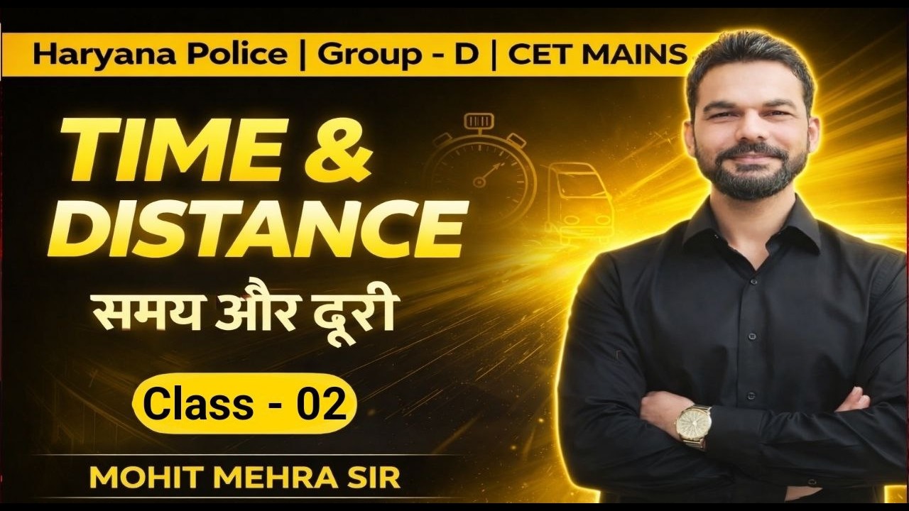 Time & Distance Class -02 | Haryana Police CET Mains & Group D | ENB Classes | By Mohit Mehra