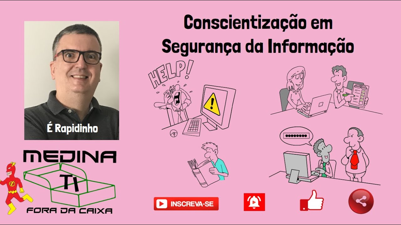 Conscientiza&ccedil;&atilde;o em seguran&ccedil;a da informa&ccedil;&atilde;o