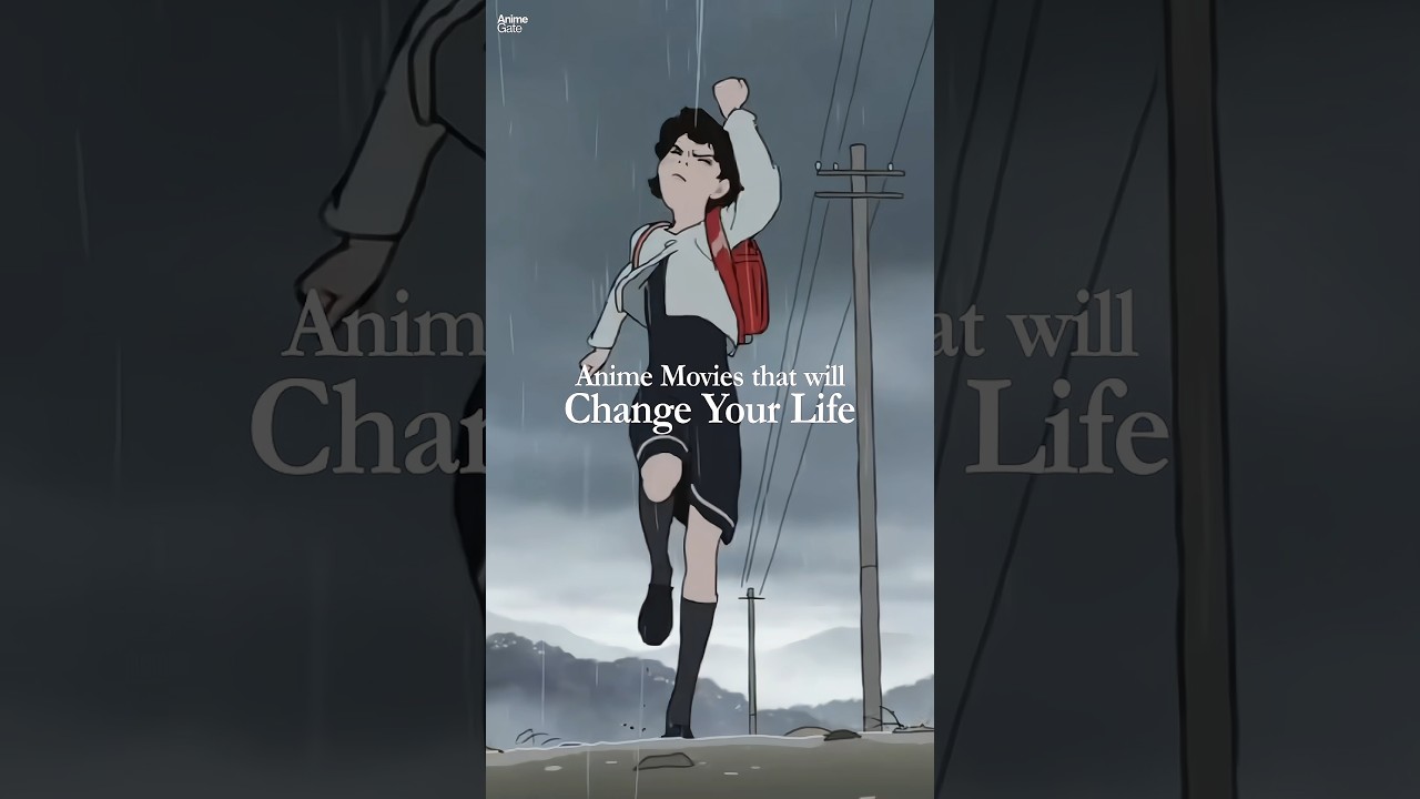 Anime Movies that will Change Your Life