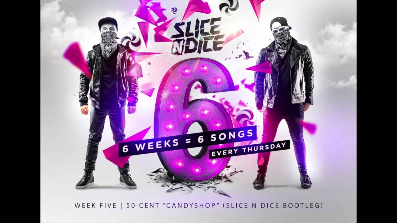 50 Cent - Candy Shop (Slice N Dice Bootleg)