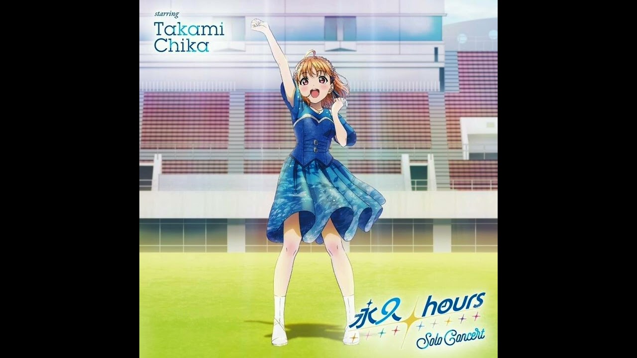永久hours (Takami Chika solo ver)