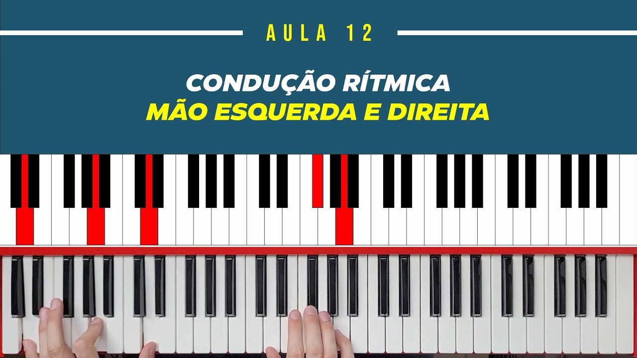 Aula 12 - Condução Rítmica Mão Esquerda e Direita | Teclado | Tutorial