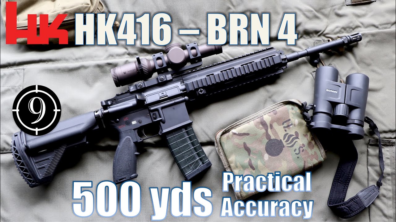 HK416 clone  - BRN4 to 500yds: Practical Accuracy