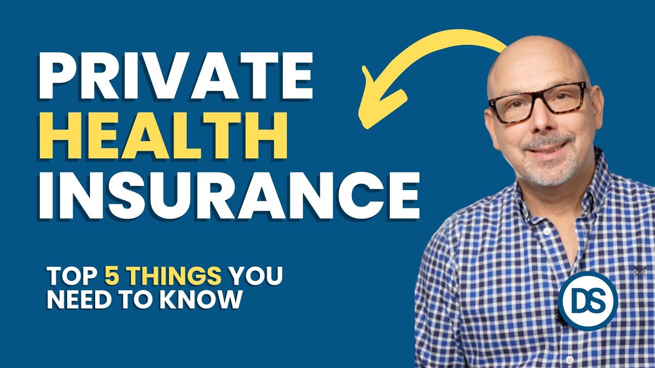 Private Health Insurance for You and Your Family: The Top 5 Things You Need to Know