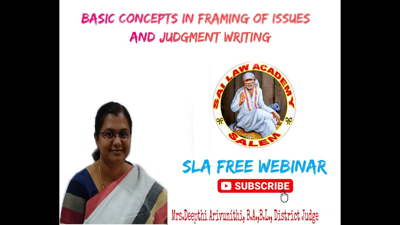 Basic Concepts in Framing of Issues and Judgment Writing by Mrs.Deepthi Arivunithi, District Judge