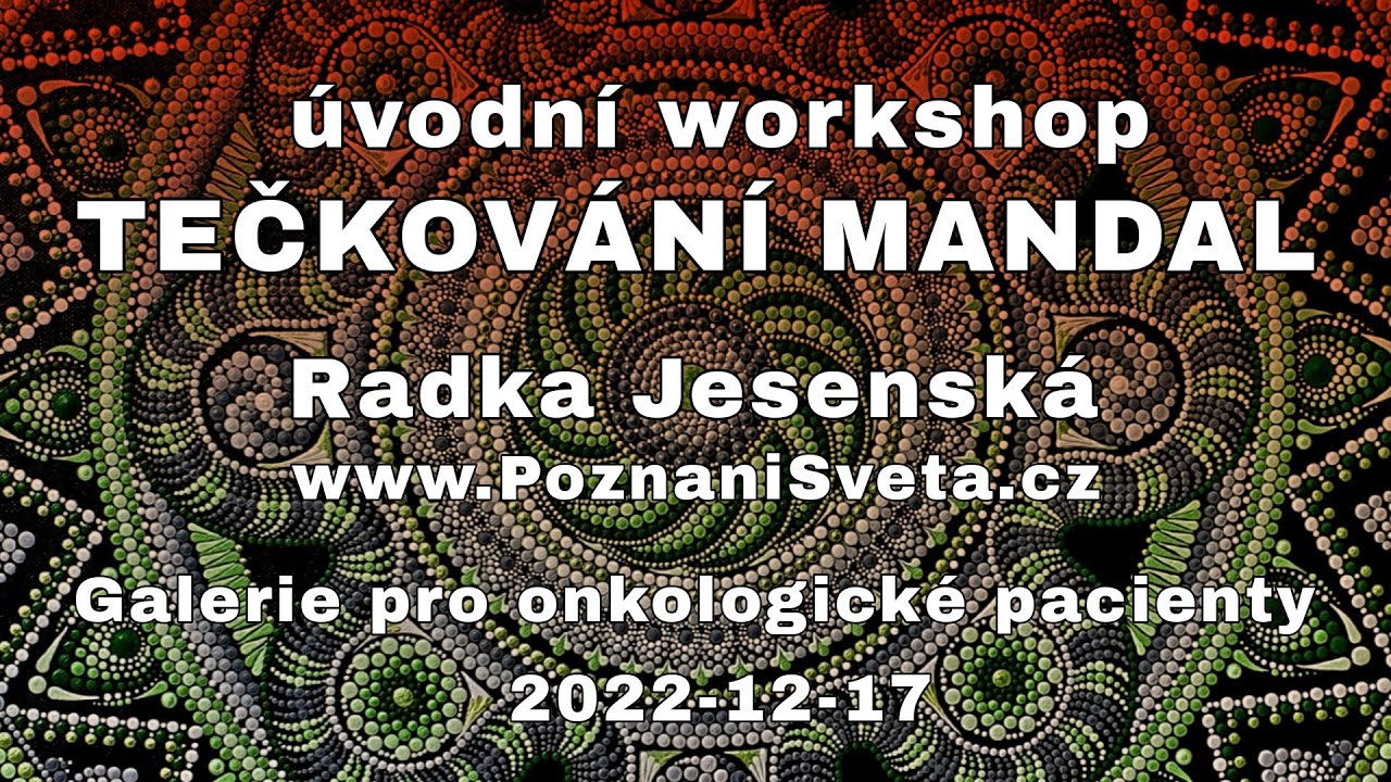 úvodní workshop Tečkování mandal - Radka Jesenská - Galerie pro onkologické pacienty - Praha
