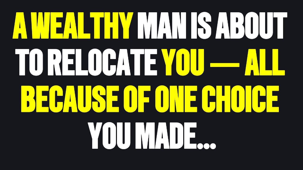 Angels Say A Wealthy Man Is About to Relocate You — All Because of One Choice You Made...