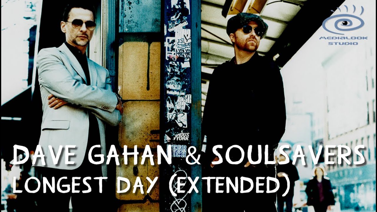 Dave Gahan & Soulsavers - Longest Day (Medialook RMX 2021)