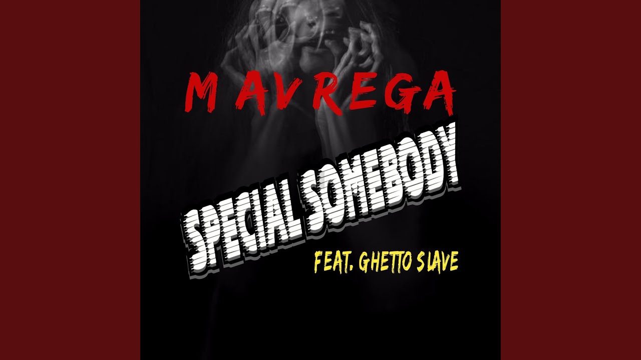 Special Somebody (feat. Ghetto Slave)