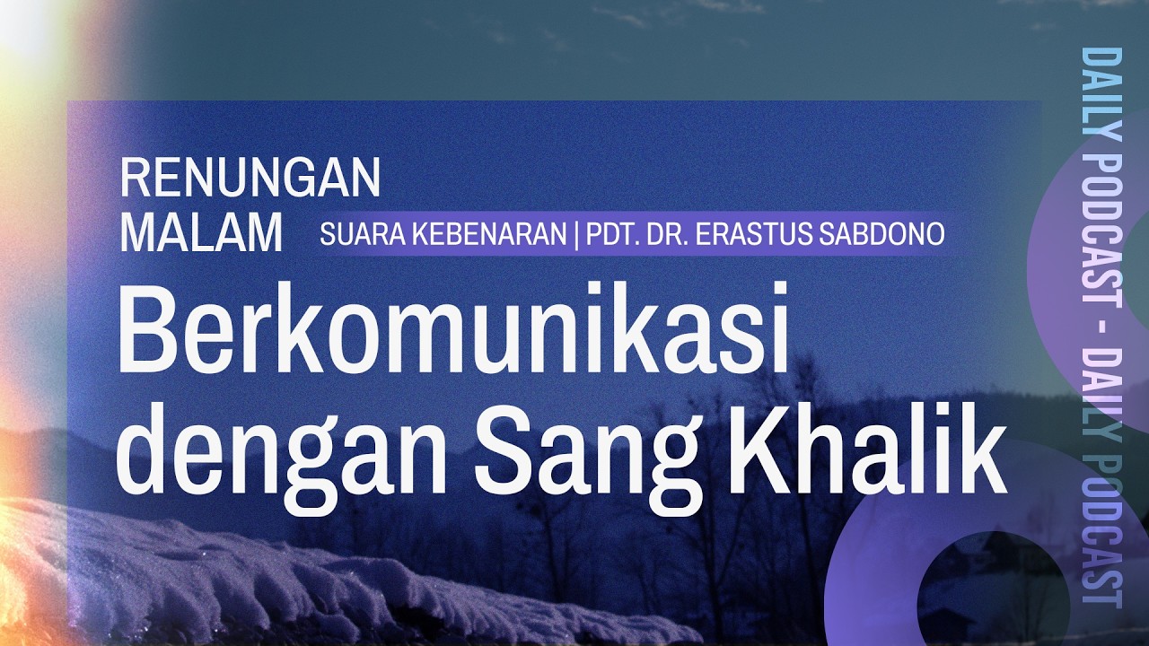 RENUNGAN MALAM | Berkomunikasi dengan Sang Khalik