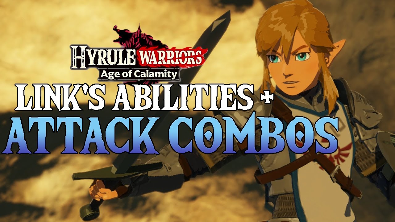 LINK Character Guide: ALL Abilities & Attack Combos | Hyrule Warriors Age of Calamity (Demo)