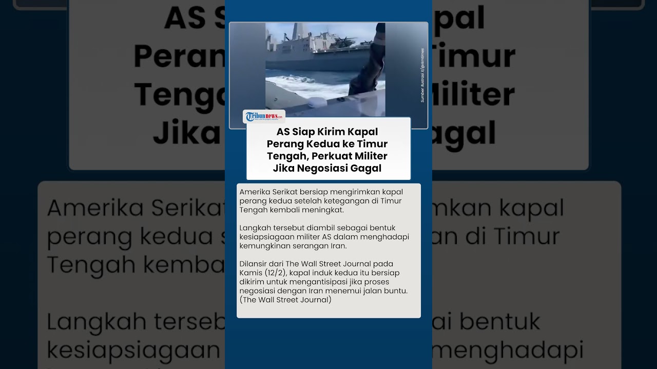 Timur Tengah Memanas, AS Siapkan Kirim Kapal Perang Kedua, Perkuat Militer Jika Negosiasi Iran Gagal