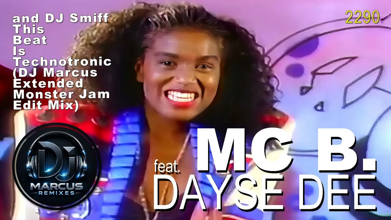 MC B. feat. Daisy Dee and DJ Smiff - This Beat Is Technotronic (DJ Marcus Extended Monster Jam Mix)