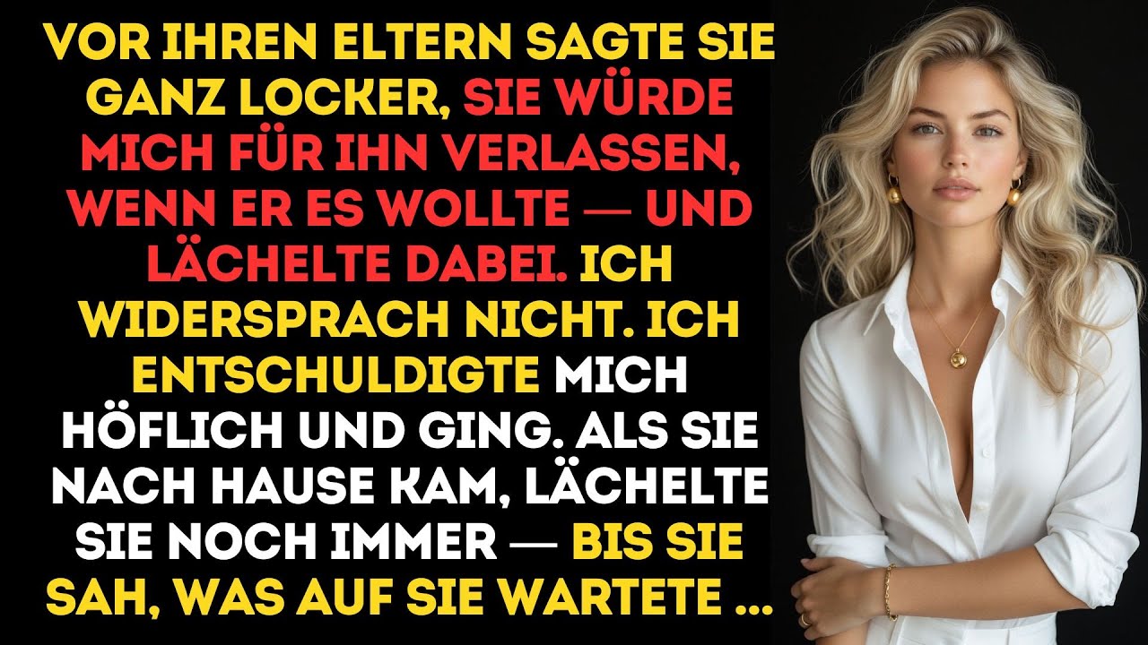 Vor ihren Eltern sagte sie, sie würde mich ohne Zögern verlassen — mein stiller Abgang änderte...