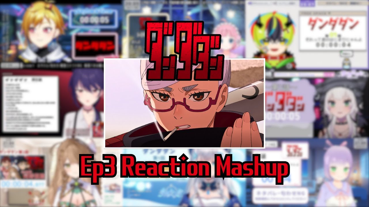 【ダンダダン】Ep3 Vtuber Reaction Mashup/同時視聴/リアクション【DanDaDan】