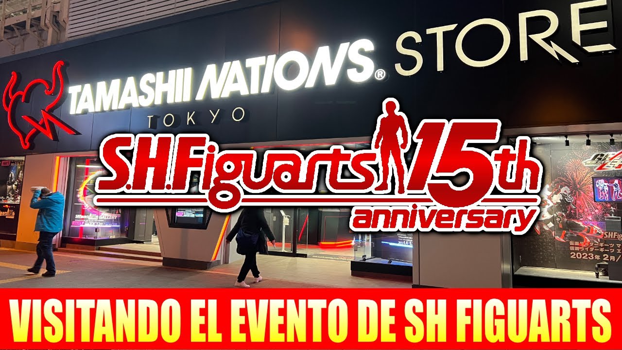 LA HISTORIA DE SH FIGUARTS DECIMOQUINTO ANIVERSARIO EN TAMASHII NATIONS TOKYO STORE | JAPAN GEEK