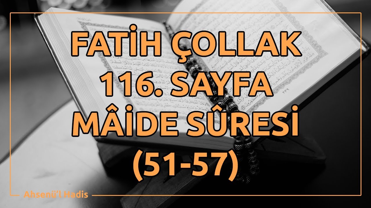 Fatih Çollak - 116.Sayfa - Mâide Suresi (51-57)