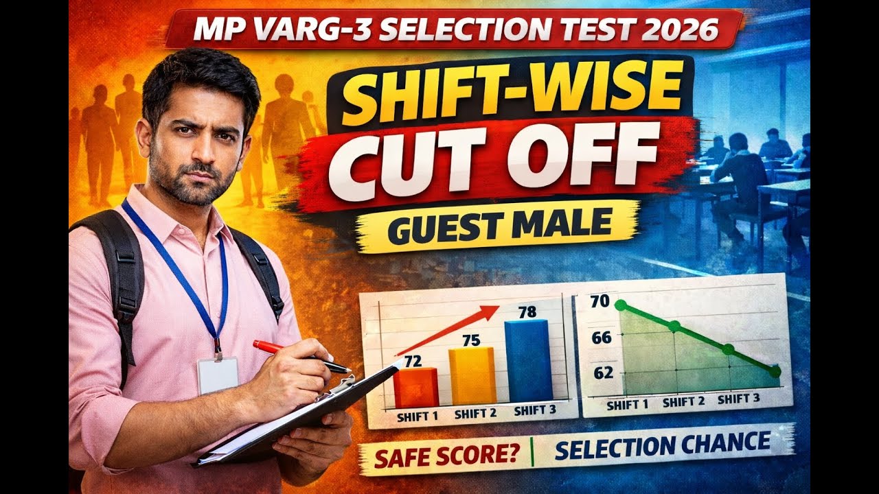 MP Varg-3 Selection Test 2026 | Guest Male Shift Wise Cut Off Analysis | Selection Chance
