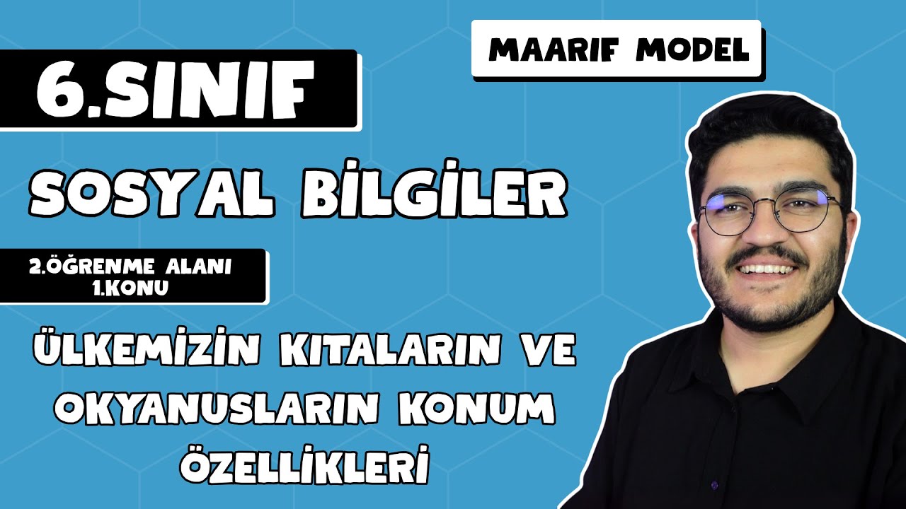 6.Sınıf Sosyal Bilgiler 2.Öğrenme Alanı Ülkemizin Kıtaların ve Okyanusların Konum Özellikleri
