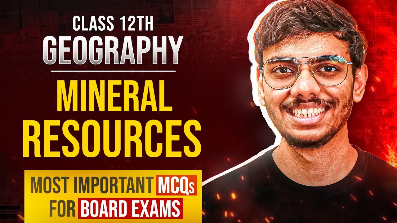 Mineral Resources Class 12 Geography Most Important MCQs for Board Exams 2026