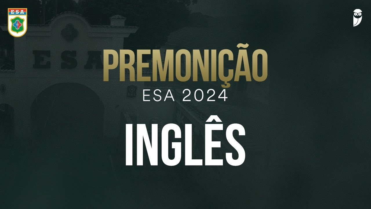 Premonição - Operação Sargento ESA 2024 - Inglês - Prof. Adolfo Sá