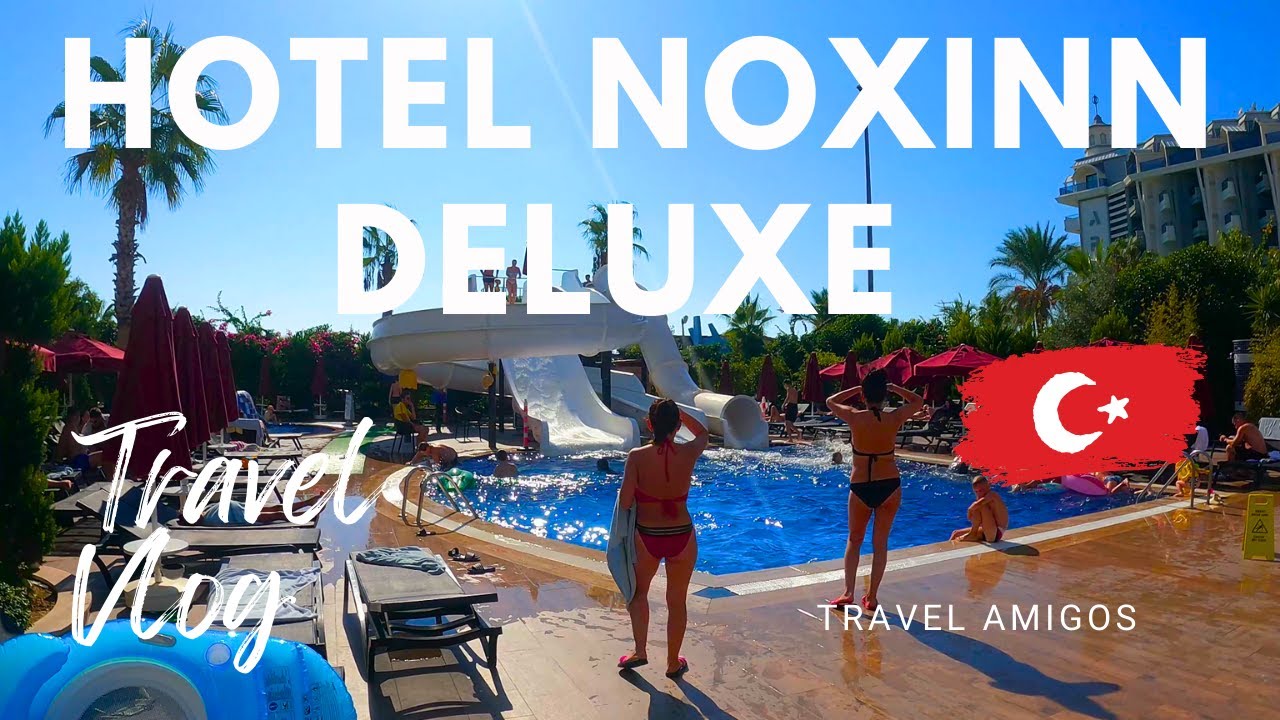 Hotel Noxinn Deluxe Recenzja 4K Turcja
