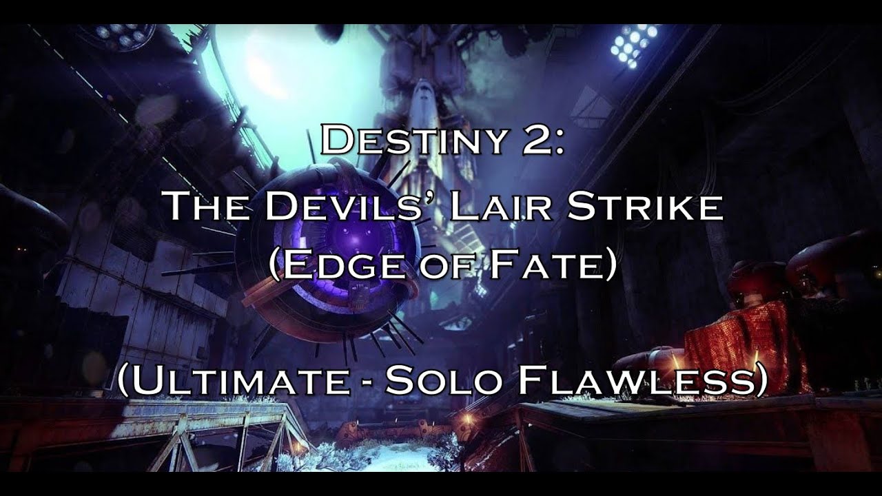 Destiny 2: The Devils' Lair Strike in 2025 (Edge of Fate) (Ultimate - Solo Flawless)