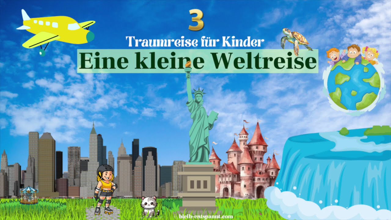 Traumreise für Kinder zum Einschlafen - Eine kleine Weltreise 3 | New York mit Kindern