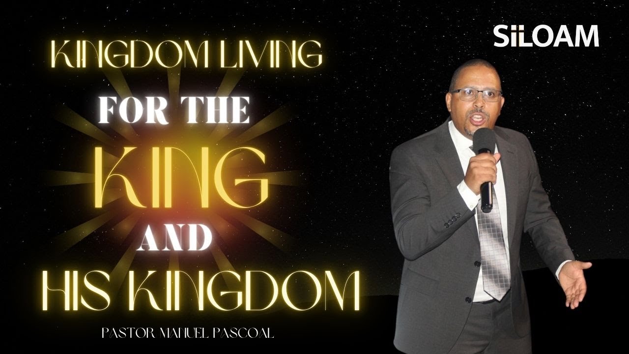 Pastor Manuel Pascoal | For the King and His Kingdom