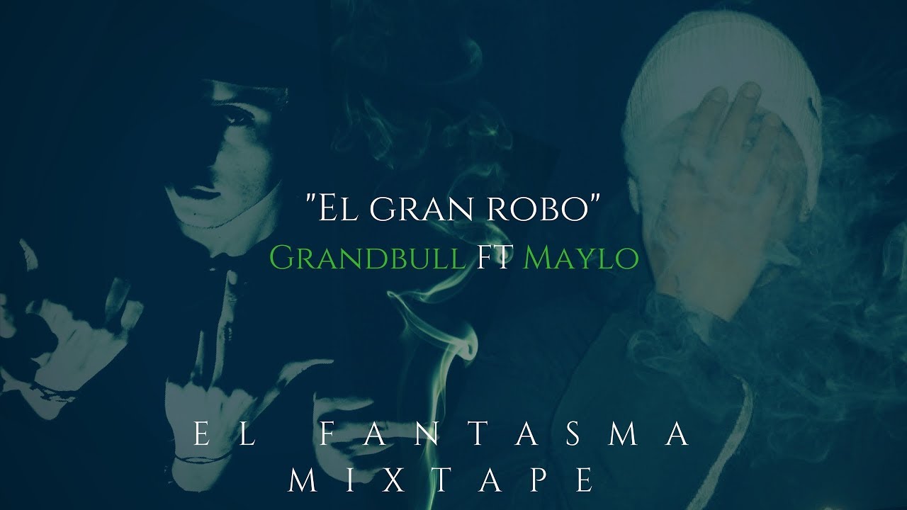 Grandbull - El gran robo FT Maylo