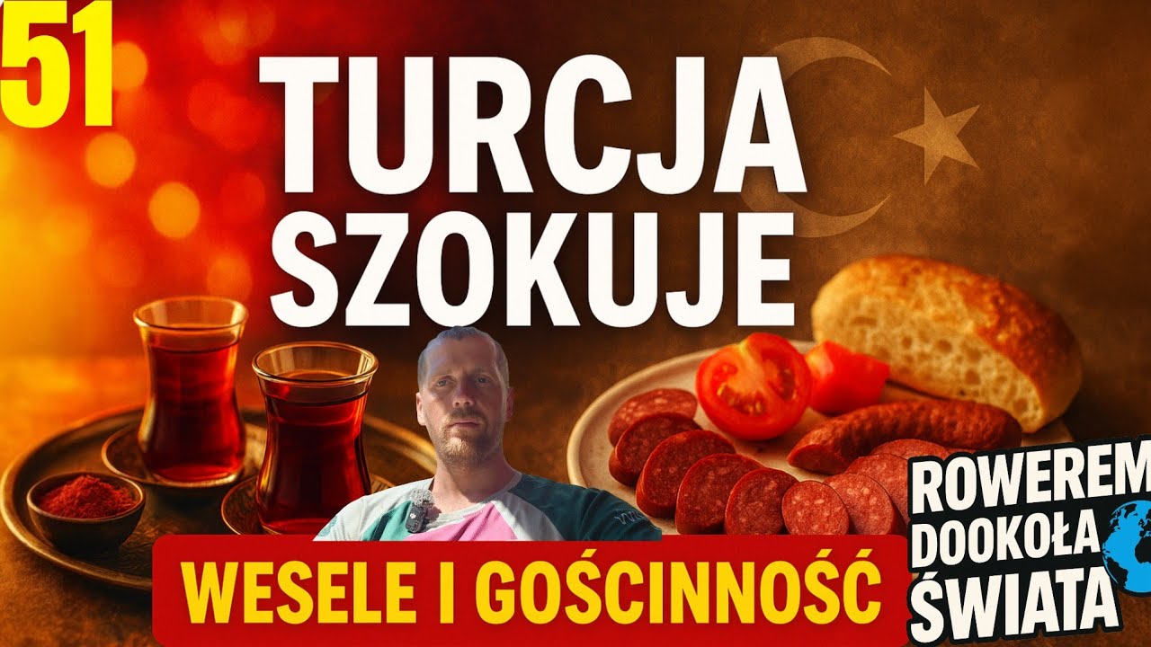 Wesele, sucuk i lekcje gościnności - turecka Tracja zaskakuje Rowerem dookoła świata 