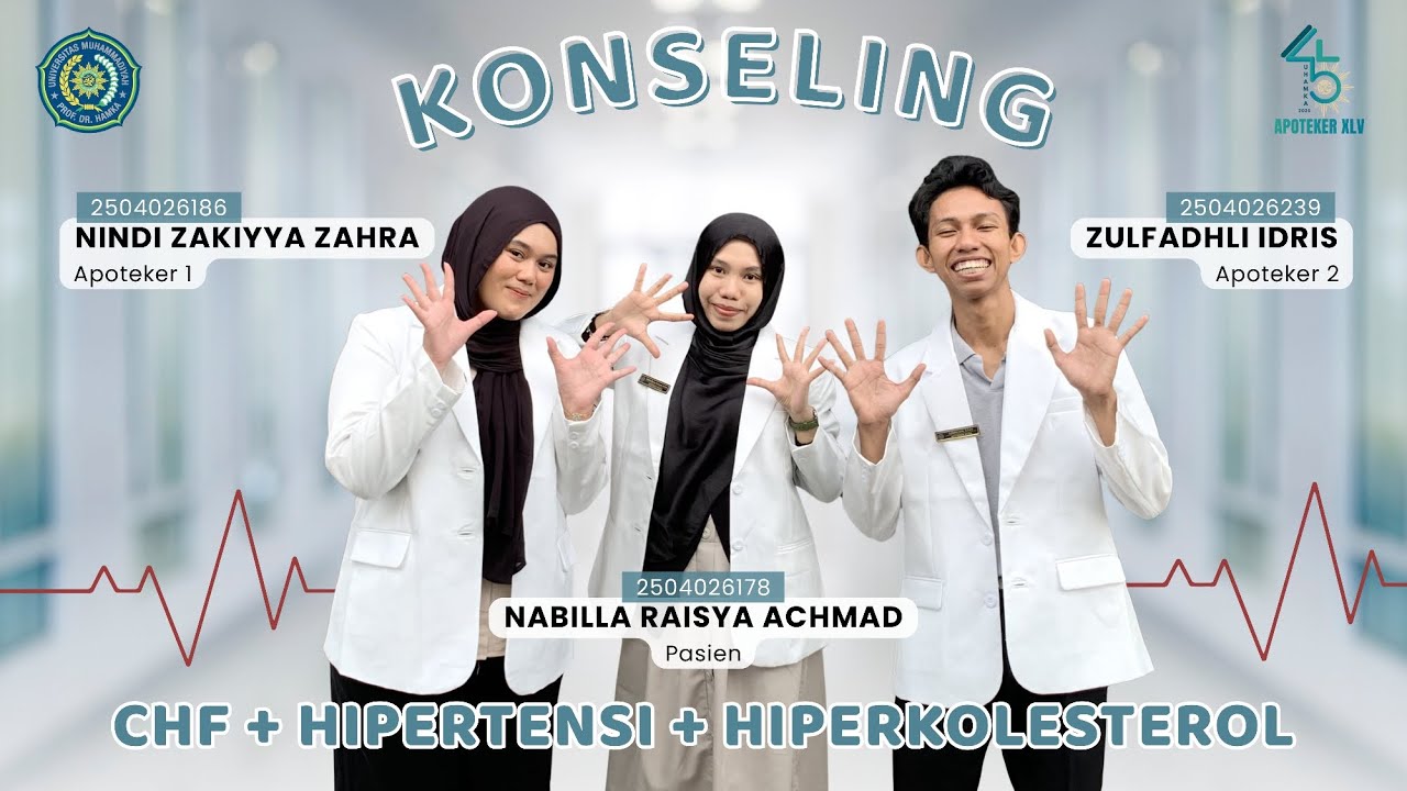 KONSELING CHF + HIPERTENSI + HIPERKOLESTEROL | APOTEKER UHAMKA ANGKATAN 45 | KELAS B