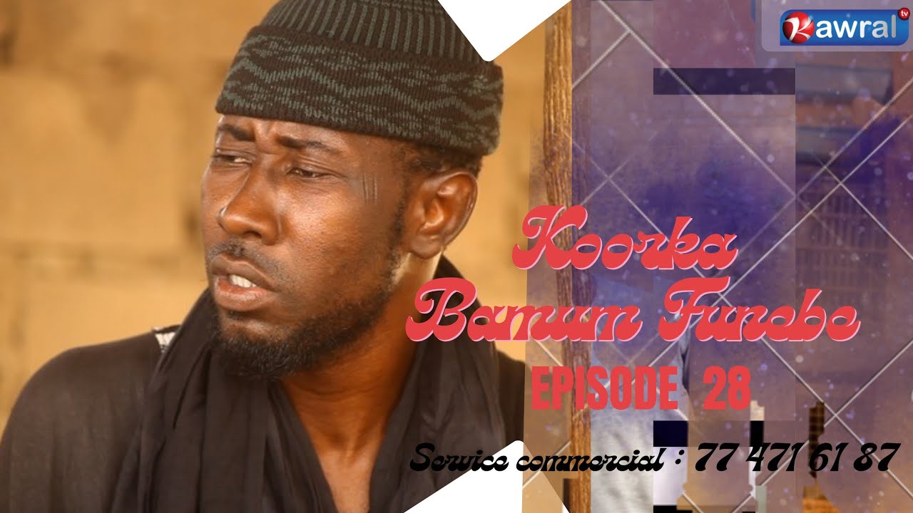 Koorka Bamum funébé 2025 Episode 28