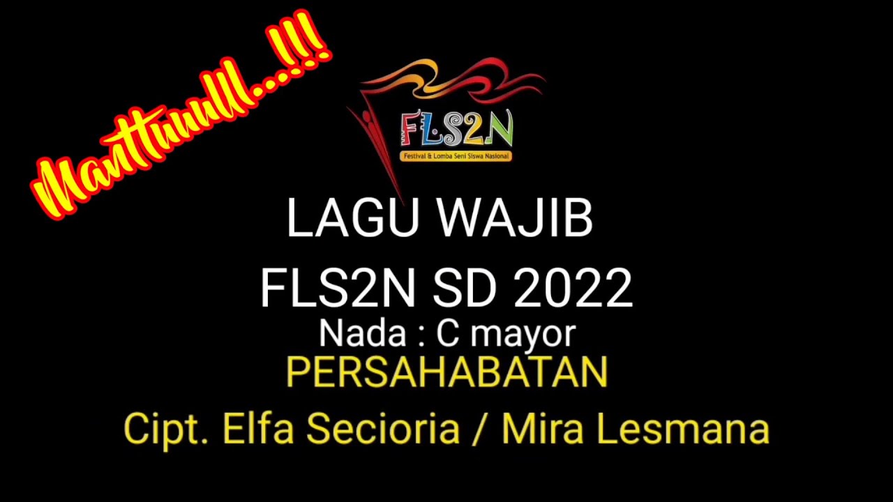 KARAOKE LAGU WAJIB PERSAHABATAN/FLS2N (LYRIK) NADA C