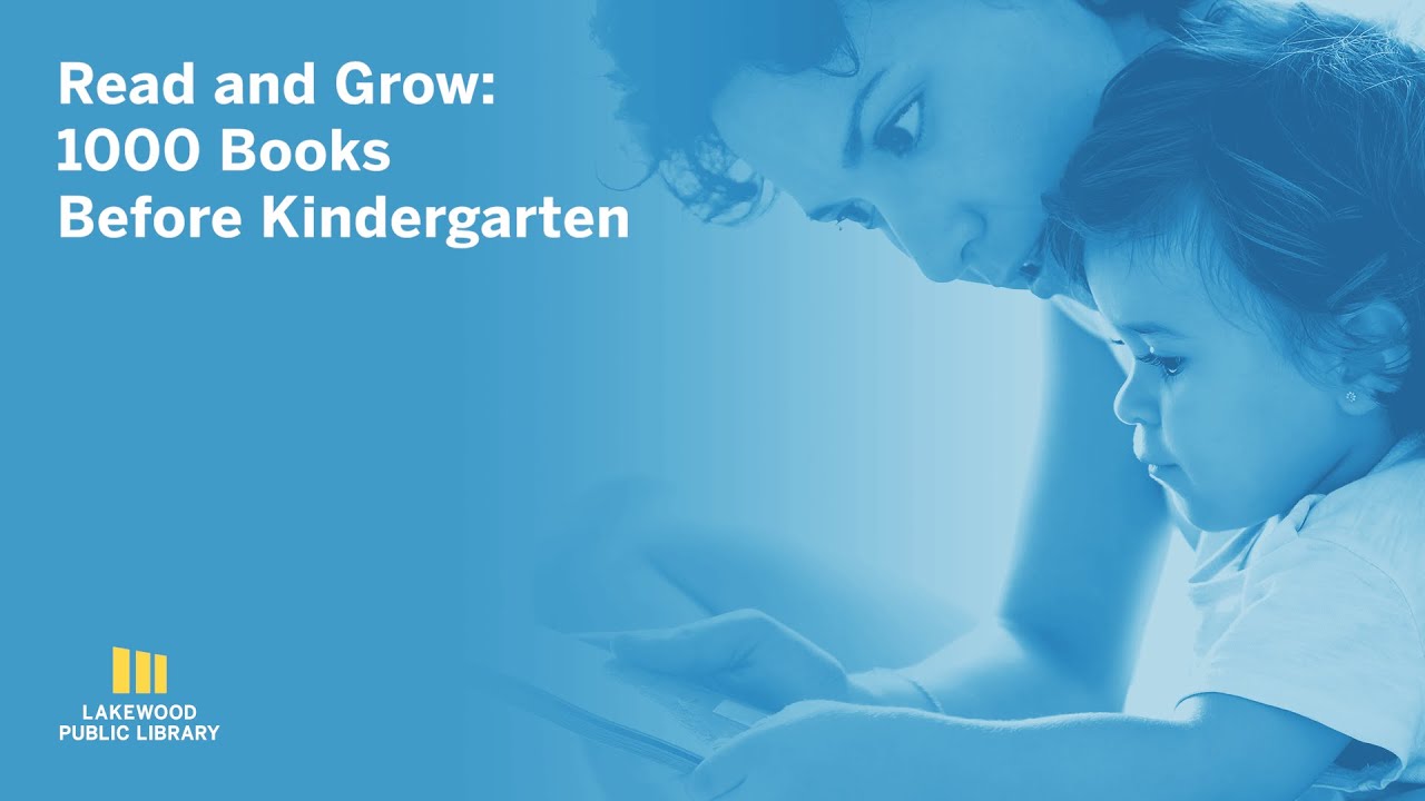 Read and Grow: 1000 Books Before Kindergarten | Introduction | Lakewood Public Library