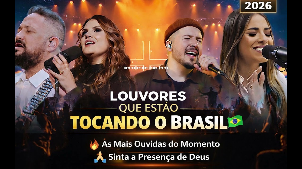 Louvores que estão tocando o Brasil 
