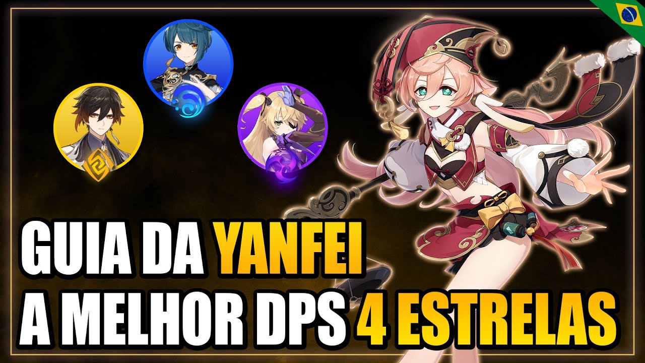 A MELHOR DPS 4 ESTRELAS - GUIA DA YANFEI