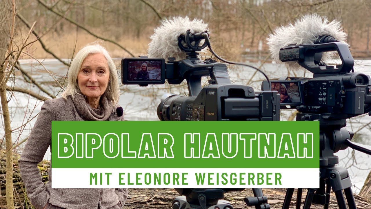 Bipolar hautnah - mit Eleonore Weisgerber