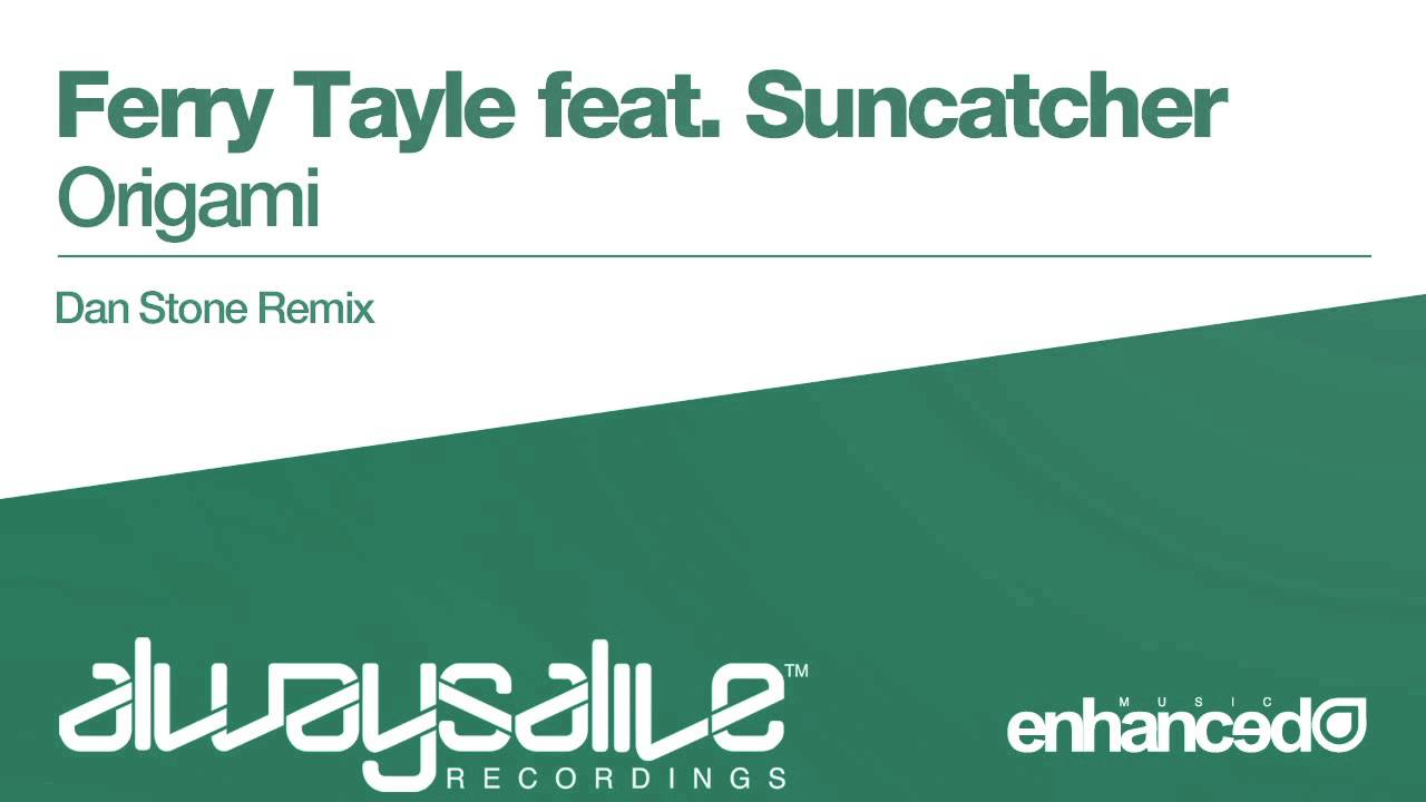 Ferry Tayle feat. Suncatcher - Origami (Dan Stone Remix) [OUT NOW]